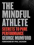 VThe Mindful Athlete : Secrets to Pure Performance