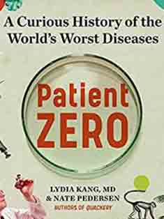 Patient Zero: A Curious History of the World's Worst Diseases