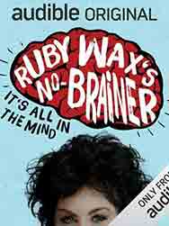 Ruby Wax’s No Brainer