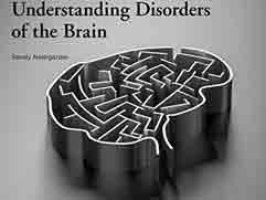 Understanding Disorders of the Brain