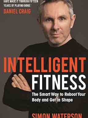 Intelligent Fitness: The Smart Way to Reboot Your Body and Get in Shape