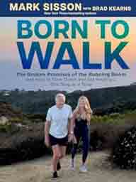 Born to Walk : The Broken Promises of the Running Boom, and How to Slow Down and Get Healthy—One Step at a Time